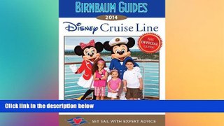 Must Have  Birnbaum s Disney Cruise Line 2014 (Birnbaum Guides)  READ Ebook Full Ebook