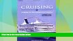 Big Deals  Cruising: A Guide to the Cruise Line Industry  Full Read Most Wanted