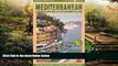 Must Have  Mediterranean by Cruise Ship: The Complete Guide to Mediterranean Cruising  READ Ebook