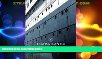 Big Deals  Transatlantic Liners (Shire Library)  Full Read Best Seller