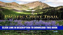 [New] Ebook The Pacific Crest Trail: Exploring America s Wilderness Trail Free Read