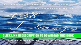 [DOWNLOAD] PDF 438 Days: An Extraordinary True Story of Survival at Sea Collection BEST SELLER