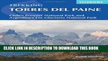 [New] Ebook Trekking Torres del Paine: Chile s Premier National Park and Argentina s Los Glaciares