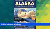 Must Have  Alaska by Cruise Ship: 7th Edition with Pullout Map The Complete Guide to Cruising