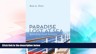 Full [PDF]  Paradise Lost at Sea: Rethinking Cruise Vacations  READ Ebook Full Ebook