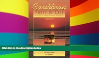 Must Have  Caribbean Ports of Call: Eastern and Southern Regions, 4th: A Guide for Today s Cruise