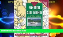 Big Deals  Exploring the San Juan and Gulf Islands: Cruising Paradise of the Pacific Northwest,