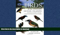 READ THE NEW BOOK Birds of the Indian Ocean Islands: Madagascar, Mauritius, RÃ©union, Rodrigues,