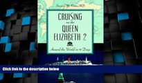 Must Have PDF  Cruising on the Queen Elizabeth 2: Around the World in 91 Days  Best Seller Books