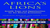 [PDF] Africaâ€™s Lions: Growth Traps and Opportunities for Six African Economies Full Collection