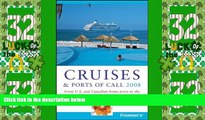 Big Deals  Frommer s Cruises   Ports of Call 2008: From U.S.   Canadian Home Ports to the