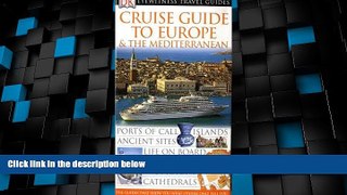 Big Deals  Cruise Guide to Europe and the Mediterranean (DK Eyewitness Travel Guide)  Best Seller