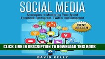 [New] Ebook Social Media: Strategies to Mastering Your Brand: Facebook, Instagram, Twitter and