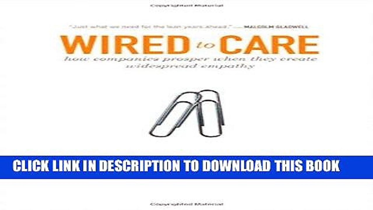 [PDF] Wired to Care: How Companies Prosper When They Create Widespread Empathy Full Online