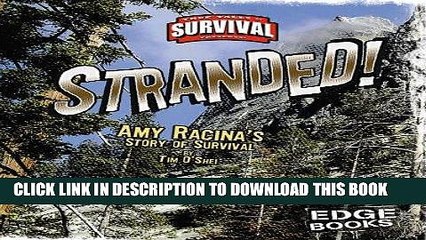 [BOOK] PDF Stranded!: Amy Racina s Story of Survival (True Tales of Survival) Collection BEST SELLER