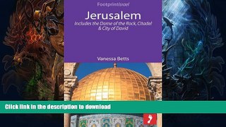 READ  Jerusalem: Includes the Dome of the Rock, Citadel and City of David (Footprint Focus) FULL