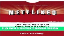 [PDF] Netflixed: The Epic Battle for America s Eyeballs Popular Collection