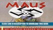 [PDF] Maus : A Survivor s Tale. I.  My Father Bleeds History. II. And Here My Troubles Began Full