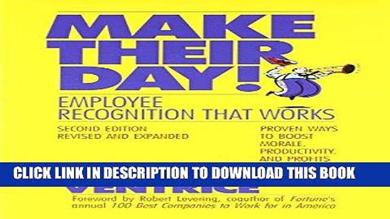[PDF] Make Their Day! Employee Recognition That Works - 2nd Edition Full Online