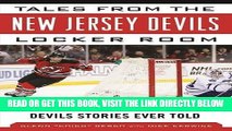 [EBOOK] DOWNLOAD Tales from the New Jersey Devils Locker Room: A Collection of the Greatest Devils