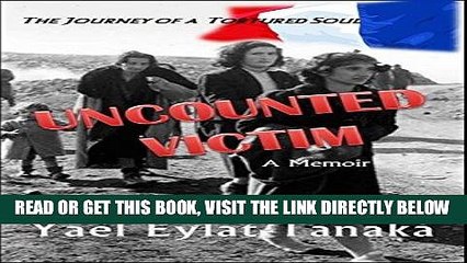 [EBOOK] DOWNLOAD Uncounted Victim: The Journey of a Tortured Soul - A Memoir PDF