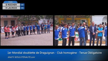 1er Mondial doublettes de Draguignan : la finale ROCHER vs LACROIX partie 01