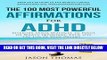 [EBOOK] DOWNLOAD The 100 Most Powerful Affirmations for ADHD: Establish Inner Dialogue to Focus on