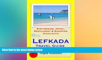 READ FULL  Lefkada, Greece Travel Guide - Sightseeing, Hotel, Restaurant   Shopping Highlights