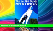 READ BOOK  The Jet Set Travel Guide to Mykonos, Greece 2013  GET PDF