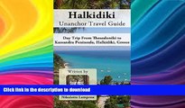 READ  Halkidiki Unanchor Travel Guide - Day Trip From Thessaloniki to Kassandra Peninsula,