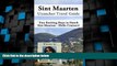 Big Deals  Sint Maarten Unanchor Travel Guide - Two Exciting Days in Dutch Sint Maarten - Hello