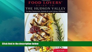 Big Deals  Food Lovers  Guide toÂ® The Hudson Valley: The Best Restaurants, Markets   Local