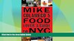 Big Deals  Mike Colameco s Food Lover s Guide to New York City  Full Read Best Seller