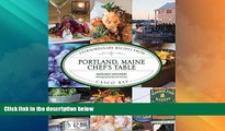Big Deals  Portland, Maine Chef s Table: Extraordinary Recipes From Casco Bay  Full Read Best Seller