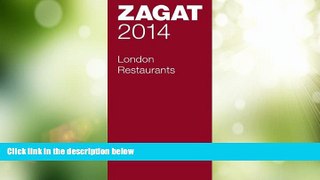 Must Have PDF  2014 London Restaurants (Zagat London Restaurants)  Full Read Best Seller
