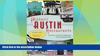 Big Deals  Historic Austin Restaurants: Capital Cuisine through the Generations (American Palate)
