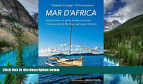 READ FULL  Mar d Africa.: Storie di terre e di vento, di isole e di uomini: in barca a vela dal