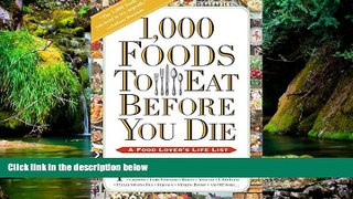 READ FULL  1,000 Foods To Eat Before You Die: A Food Lover s Life List  READ Ebook Full Ebook