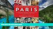 Must Have  The Food Lover s Guide to Paris: The Best Restaurants, Bistros, CafÃ©s, Markets,