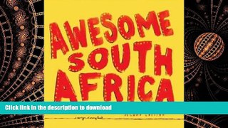EBOOK ONLINE Awesome South Africa: The Best, Greatest, Craziest, Biggest and Funniest READ NOW PDF