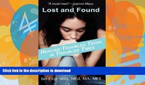 GET PDF  Lost and Found: Healing Troubled Teens in Troubled Times  GET PDF