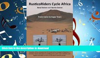 FAVORIT BOOK RusticoRiders Cycle Africa: From Cairo to Cape Town READ PDF FILE ONLINE