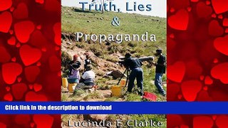 READ ONLINE Truth, Lies   Propaganda: in Africa (Truth, Lies and Propaganda Book 1) READ NOW PDF