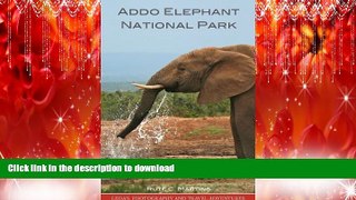 PDF ONLINE Addo Elephant National Park (Leoa s Photography and Travel Adventures Book 1) READ EBOOK