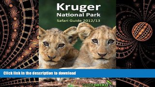 READ THE NEW BOOK Kruger National Park Safari Guide 2012/2013 READ PDF FILE ONLINE
