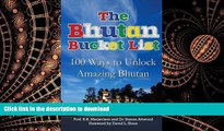 READ PDF The Bhutan Bucket List: 100 Ways to Unlock Amazing Bhutan (The Bucket List Series)
