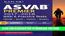Read Now ASVAB Premier 2017-2018 with 6 Practice Tests: Online   Book   Videos (Kaplan Test Prep)