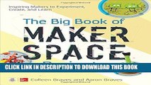 Best Seller The Big Book of Makerspace Projects: Inspiring Makers to Experiment, Create, and Learn