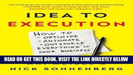 [PDF] Idea to Execution: How to Optimize, Automate, and Outsource Everything in Your Business