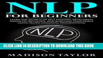 Best Seller NLP For Beginners: Learn The Secrets Of Self Mastery, Developing Magnetic Influence